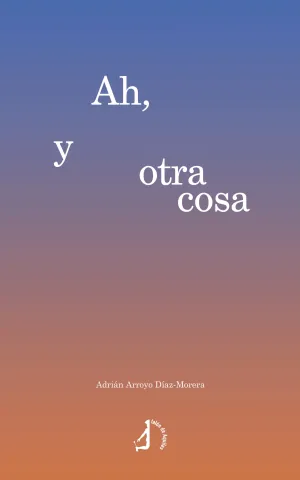 AH, Y OTRA COSA