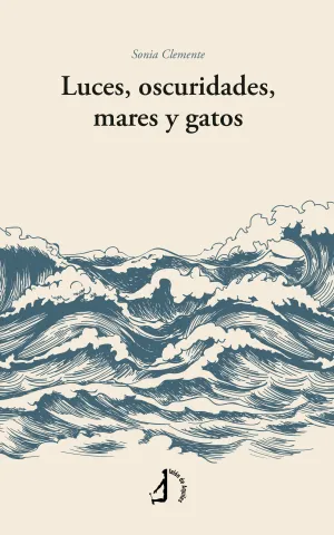LUCES, OSCURIDADES, MARES Y GATOS