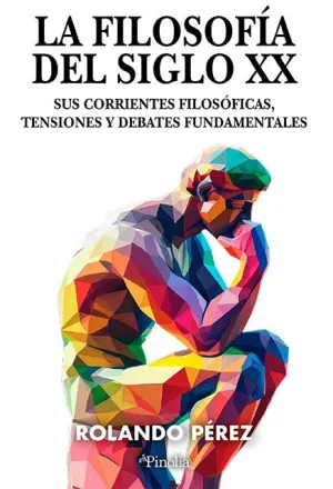 FILOSOFÍA DEL SIGLO XX, LA FILOSOFÍA DEL SIGLO XX, LA