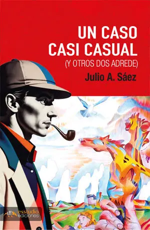 UN CASO CASI CASUAL (Y OTROS DOS ADREDE)