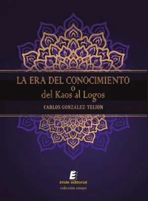 LA ERA DEL CONOCIMIENTO O DEL KAOS AL LOGOS