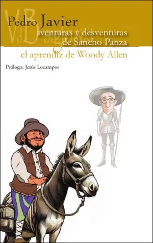 AVENTURAS Y DESVENTURAS DE SANCHO PANZA / EL APRENDIZ DE WOODY ALLEN