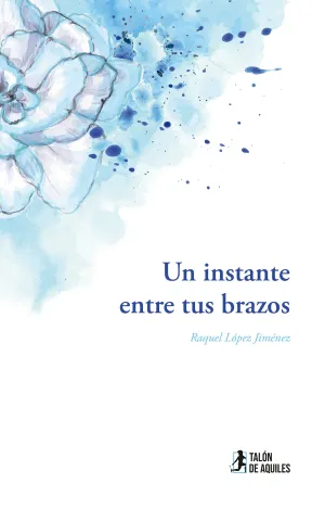 UN INSTANTE ENTRE TUS BRAZOS