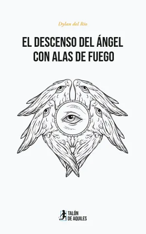 EL DESCENSO DEL ÁNGEL CON ALAS DE FUEGO