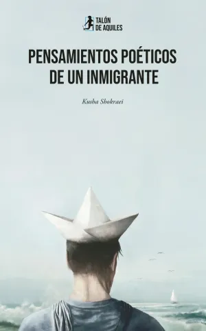 PENSAMIENTOS POÉTICOS DE UN INMIGRANTE