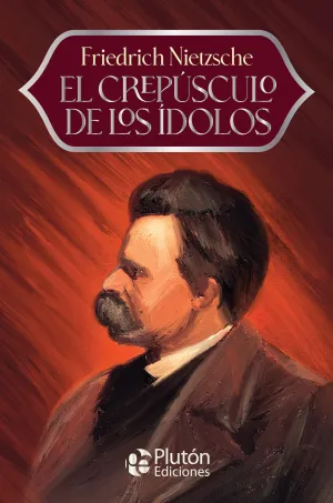 EL CREPÚSCULO DE LOS ÍDOLOS