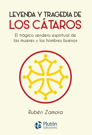 LEYENDA Y TRAGEDIA DE LOS CÁTAROS