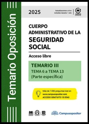TEMARIO: CUERPO ADMINISTRATIVO DE LA SEGURIDAD SOCIAL. 2025. TOMO III TEMARIO: CUERPO ADMINISTRATIVO DE LA SEGURIDAD SOCIAL. 2025. TOMO III
