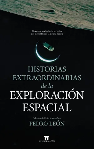 Historias Extraordinarias de la Exploracion Espacial
