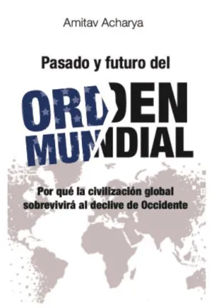 Pasado y Futuro del Orden Mundial