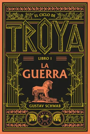 El Ciclo de Troya- Libro I la Guerra