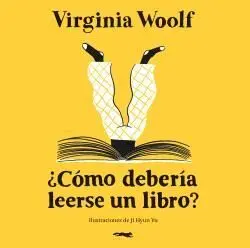 ¿CÓMO DEBERÍA LEERSE UN LIBRO? ¿CÓMO DEBERÍA LEERSE UN LIBRO?