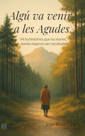 ALGÚ VA VENIR A LES AGUDES