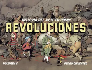 HISTORIA DEL ARTE EN CÓMIC. REVOLUCIONES HISTORIA DEL ARTE EN CÓMIC. REVOLUCIONES